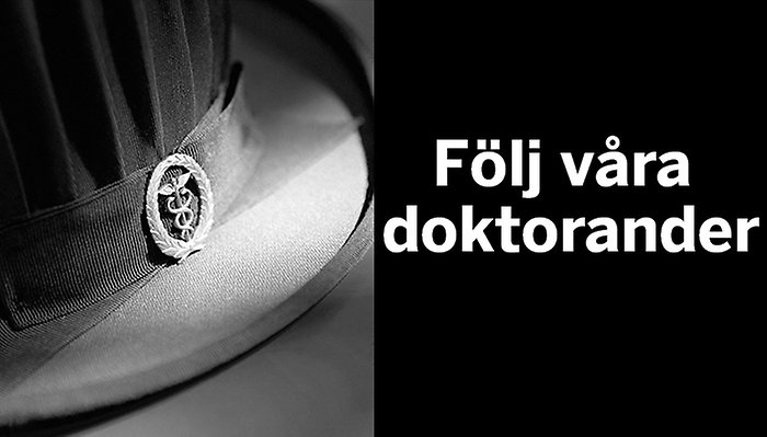 Följ våra doktorander